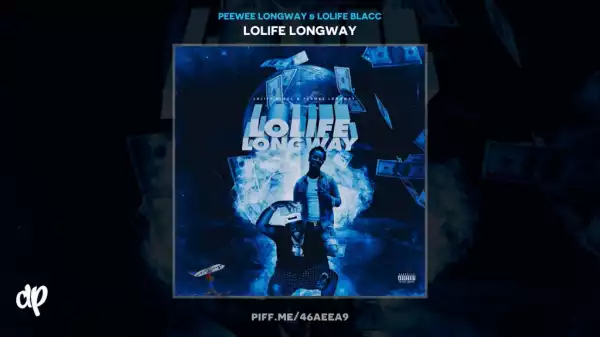 PeeWee Longway X LoLife Blacc - Cant Take The Trap Out Me